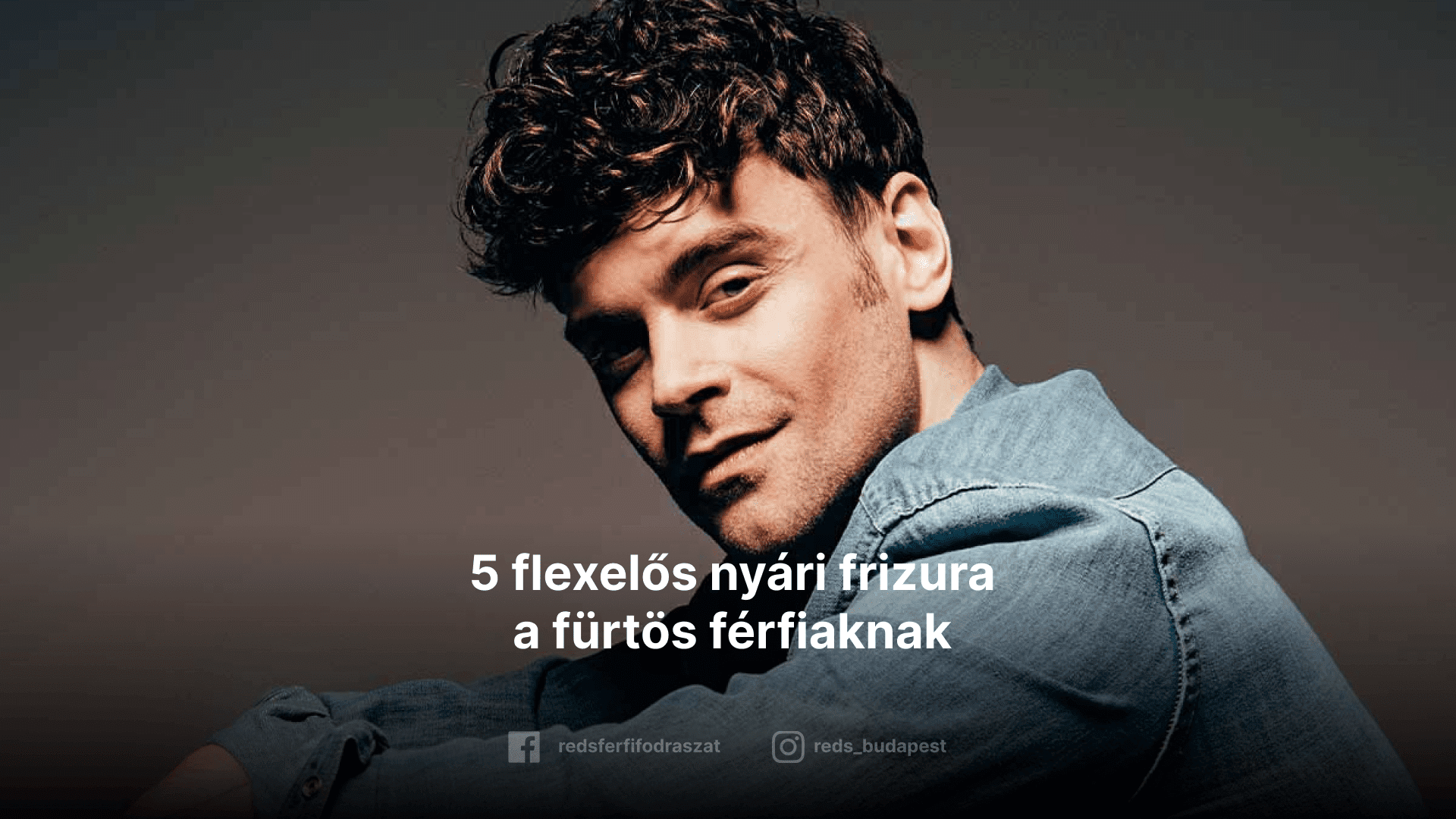 nyári frizura férfiaknak a Reds Budapest kínálatából budapest belvárosában