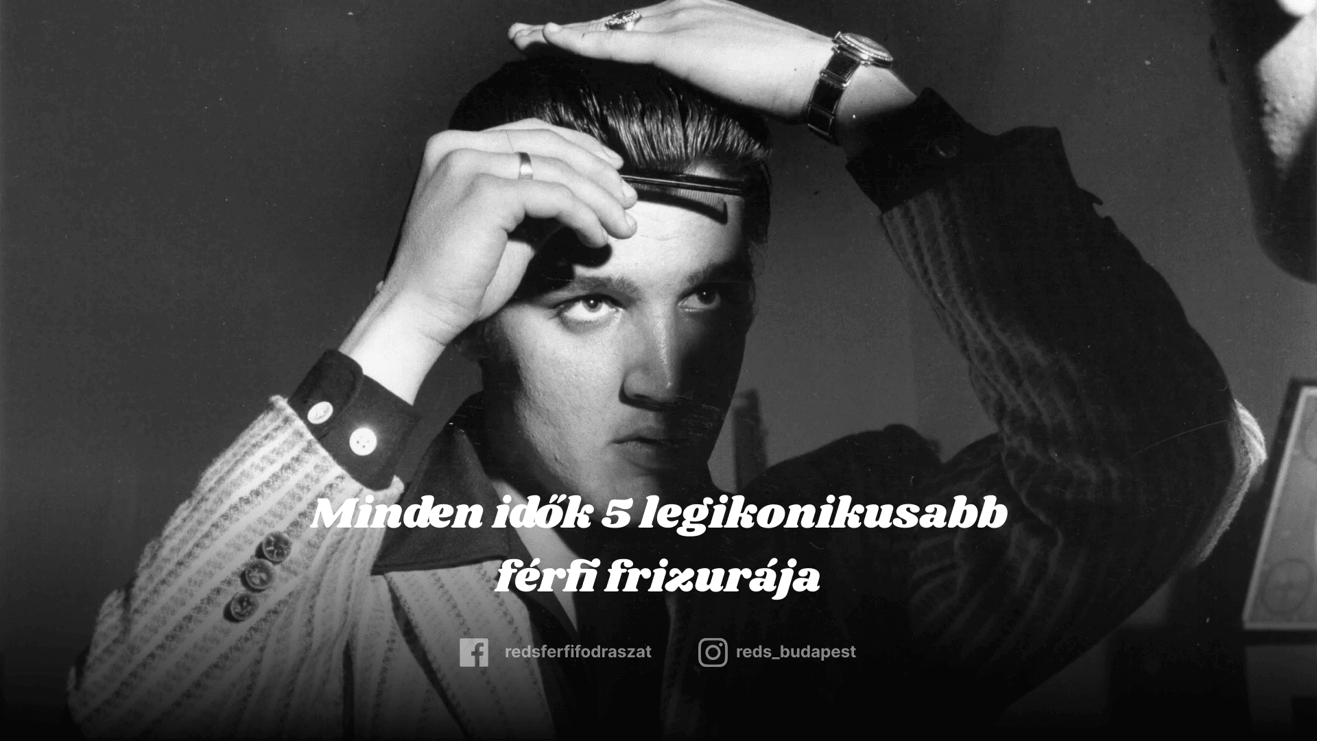 elvis presley hajak ikonok évtizedek stílus