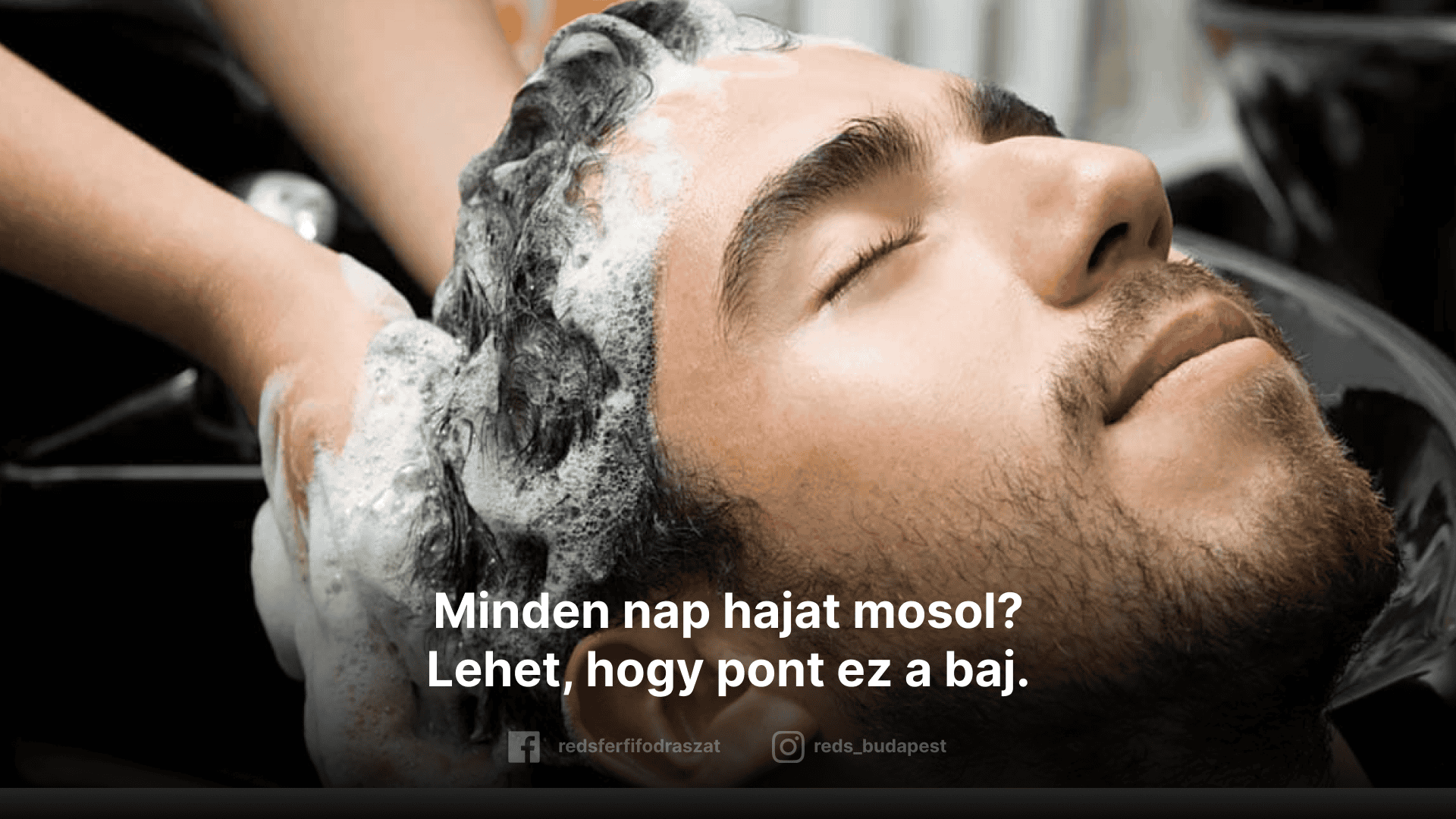 Hajmosás férfiaknak: milyen gyakran és hogyan csináld jól?