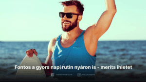 Nyár = kevesebb macera, több működő rutin